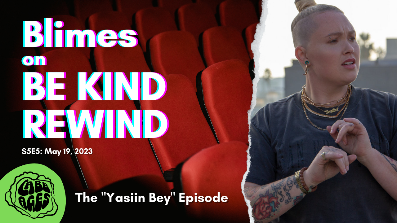 Podcast: Blimes Brixton On 'Be Kind Rewind'