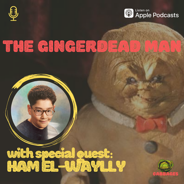 Podcast Ham ElWaylly on 'The Gingerdead Man'