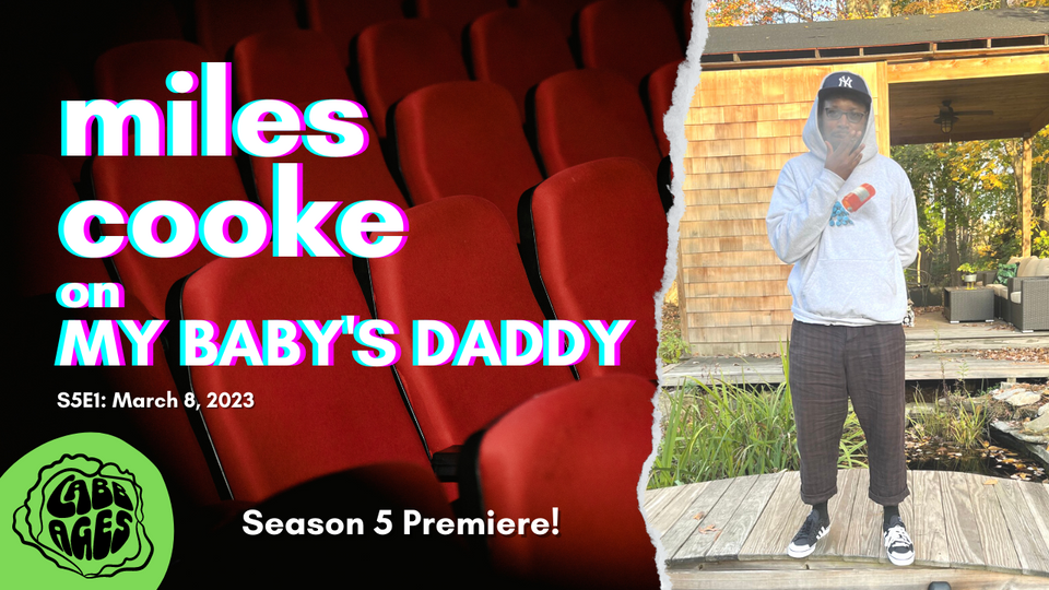 Podcast: miles cooke on My Baby's Daddy